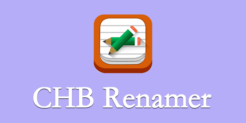 CHB Renamer v2.5 文件批量重命名软件