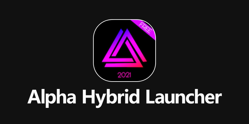 Alpha Hybrid Launcher 破解版 v13.9 手机主题 壁纸