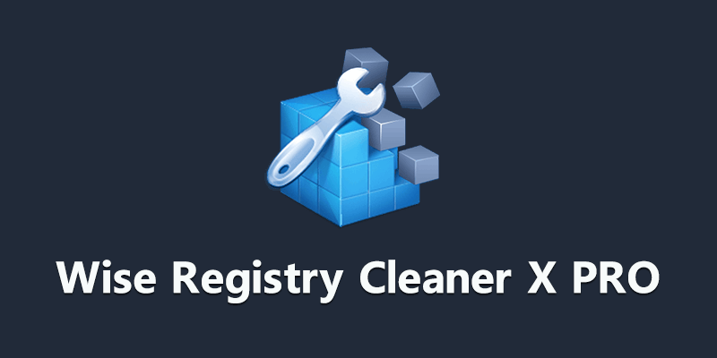 Wise Registry Cleaner X PRO 绿色激活版 v11.1.4.719