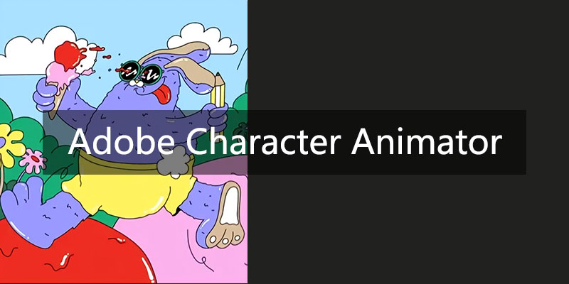 Adobe Character Animator 2024 中文特别版 v24.2.0.080