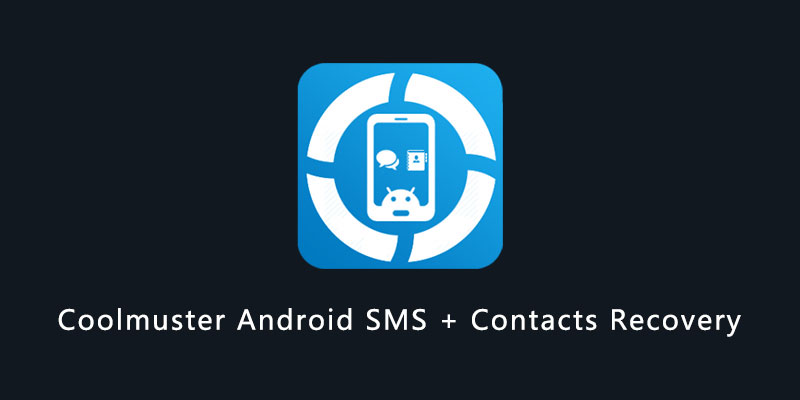Coolmuster Android SMS + Contacts Recovery 5.0.32 短信和联系人恢复软件