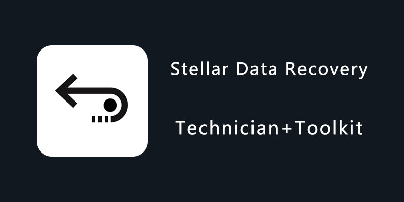 Stellar Data Recovery Technician+Toolkit Win11.0.0.6 / Mac10.0 数据恢复